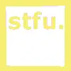 stfu.
