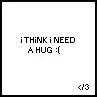 I Need A Hug