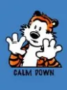tiger asking you to calm down