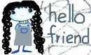 hello friend