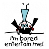 I'M BORED