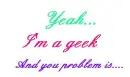 I'm a geek