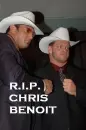 RIP CHRIS BENOIT