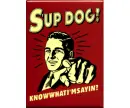 sup dog?