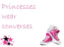 Princesses wear converses