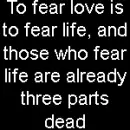 To fear love