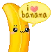 i love banana
