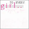 to every girl