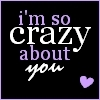 I'm so crazy about you