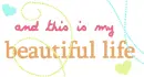 beautiful life