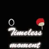 Timeless Moment