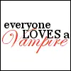 Every one loves a vampire