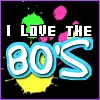 I Love The 80's