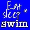 Eat Sleep Swim