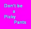 Picky Pants