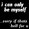 Only be myself