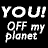 OFF my planet