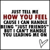 Just tell me