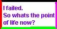 I failed 