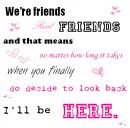 We're Friends...Real Friends
