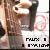 Music is everything