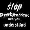 stop pretending