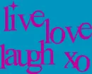 live love laugh