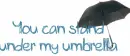 stand under my umbrella