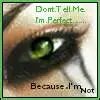 dont tell me im perfect
