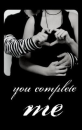 You complete me
