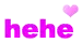hehe
