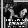 pretend to be nice