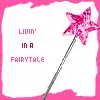 living in a fairytale