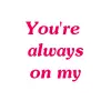 you are always on my mind