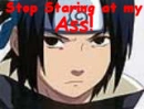 Stop staring at Sasuke's ass! Kiss it instead!