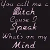 You call me a bitch