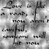 Love is like a road