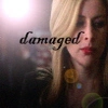 Damaged