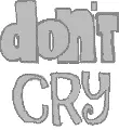 Don't Cry
