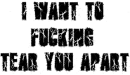 tear you apart