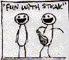 Fun with steak