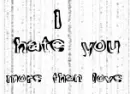 I hate you more than love