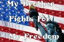 my brother fights for my freedom