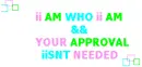 ii AM WHO ii AM