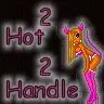 2 hot 2 handle