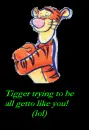 Tiger acting Ghetto