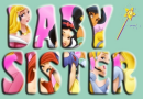 disney text for Baby Sister