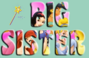 disney text for Big Sister