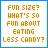 What's so Fun About Less Candy?