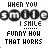When You Smile, I Smile...